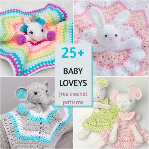 Collage of crocheted baby loveys—a unicorn, bunny, elephant, and two mice—with text reading "25+ Baby Loveys free crochet lovey pattern.