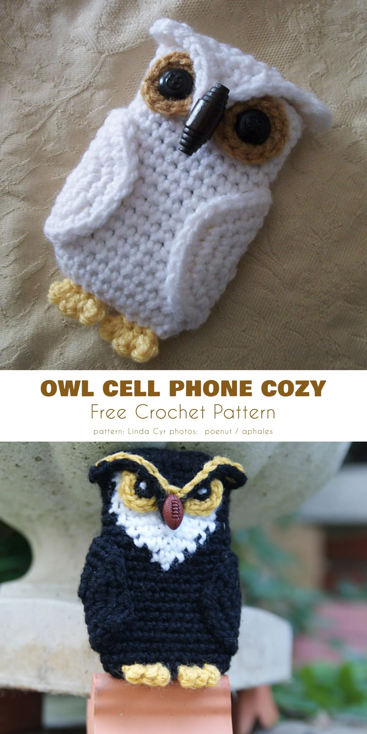 Two crocheted owl-shaped phone cozies, one white and one black, with button eyes and yellow feet, are displayed on different surfaces. Text reads "Owl Crocheted Phone Case Free Crochet Pattern.
