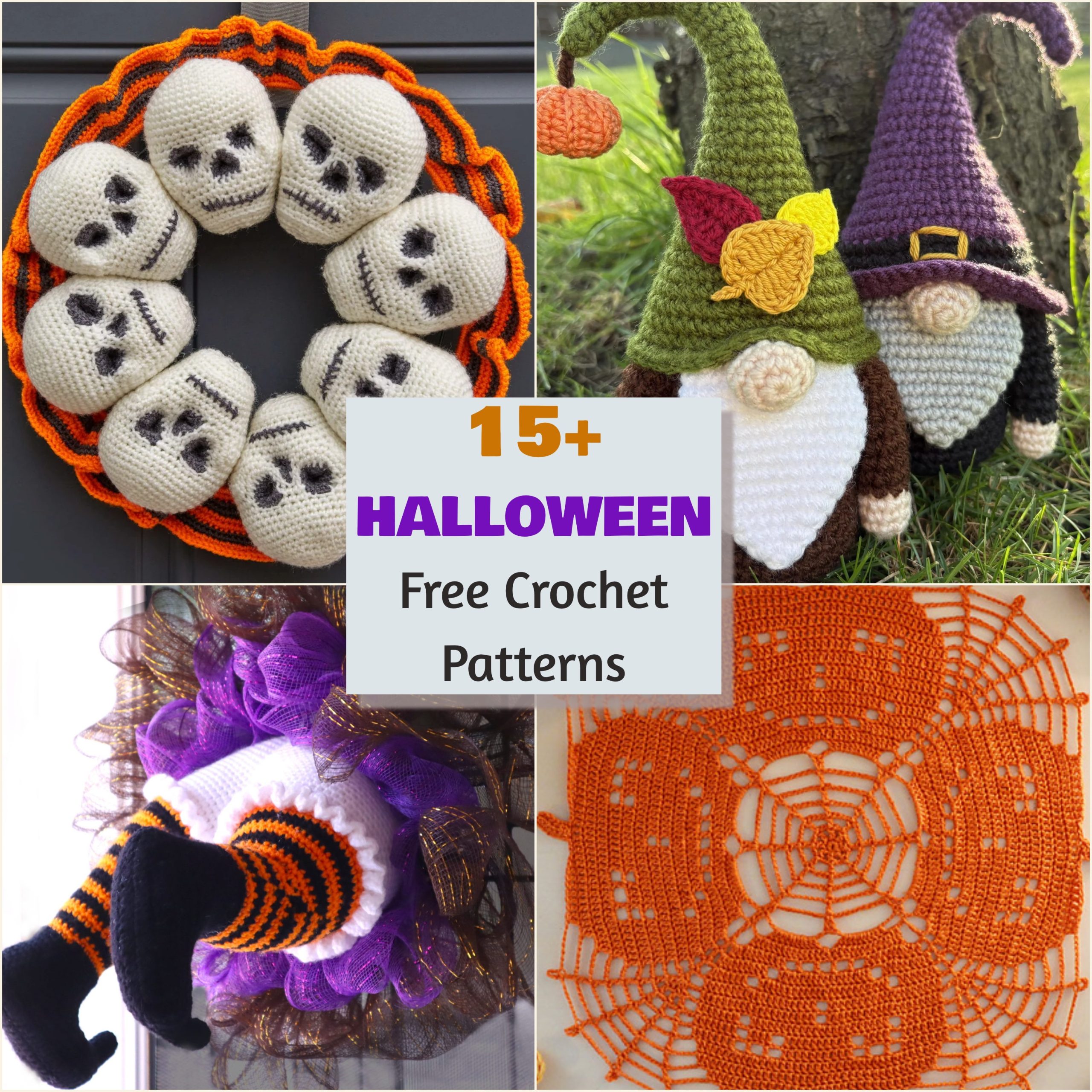 Collage of crocheted Halloween decor: skull wreath, witch and gnome dolls, witch legs in tutu, and orange spiderweb doily. Text in center reads “15+ Halloween Free Crochet Patterns.”.