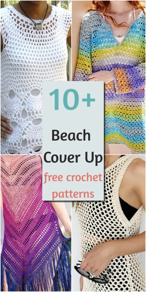 Collage of crocheted beach cover-ups and beach tunics in various colors and styles, with text overlay: "10+ Beach Cover Up free crochet patterns.