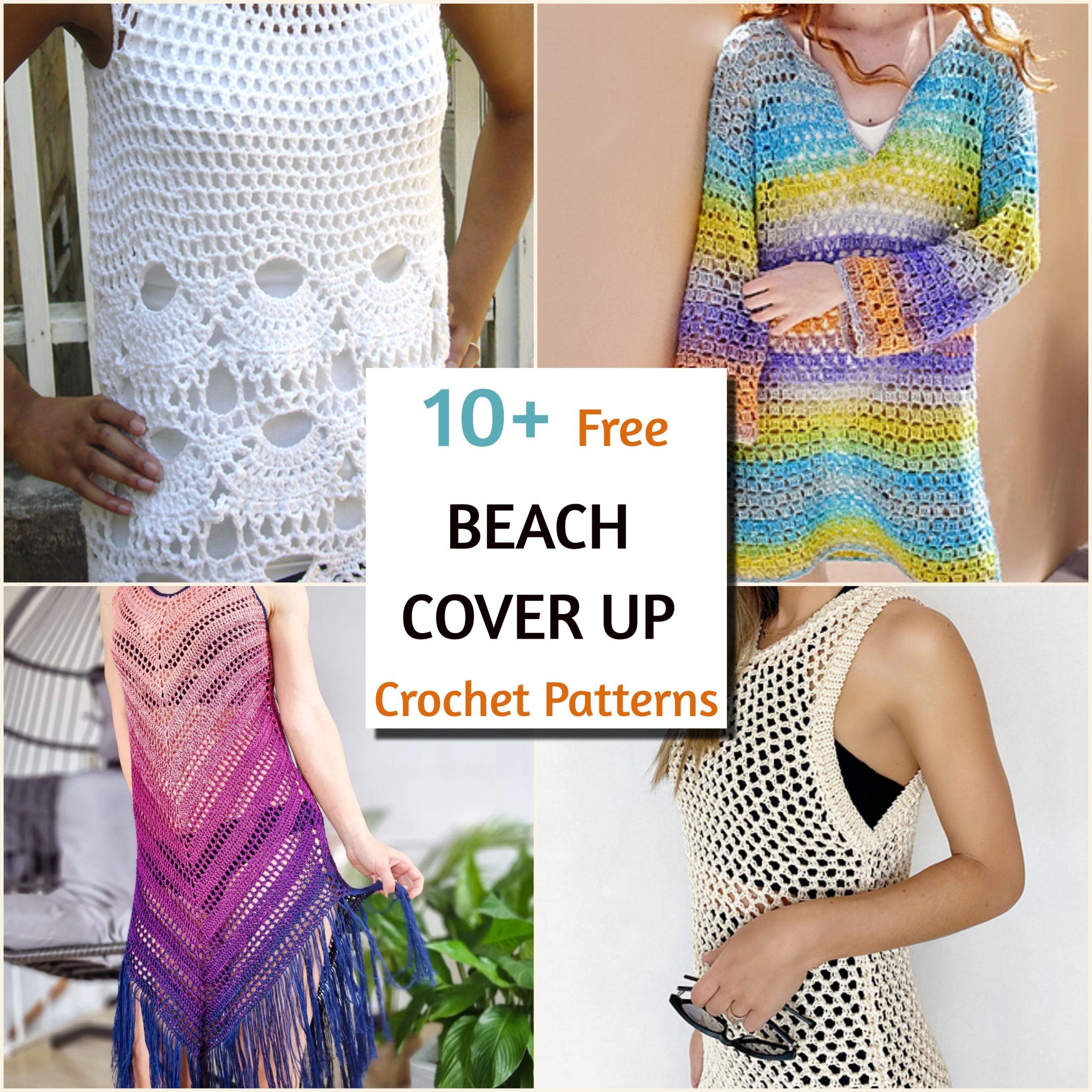 Collage of four women modeling different crocheted beach cover-ups and beach tunics in various colors and styles, with text reading "10+ Free Beach Cover Up Crochet Patterns" in the center.