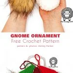 Two handcrafted gnome ornaments, one with a green hat and one with a red hat, are held in hands amidst crochet tools and three completed gnomes. Text on the image reads: 