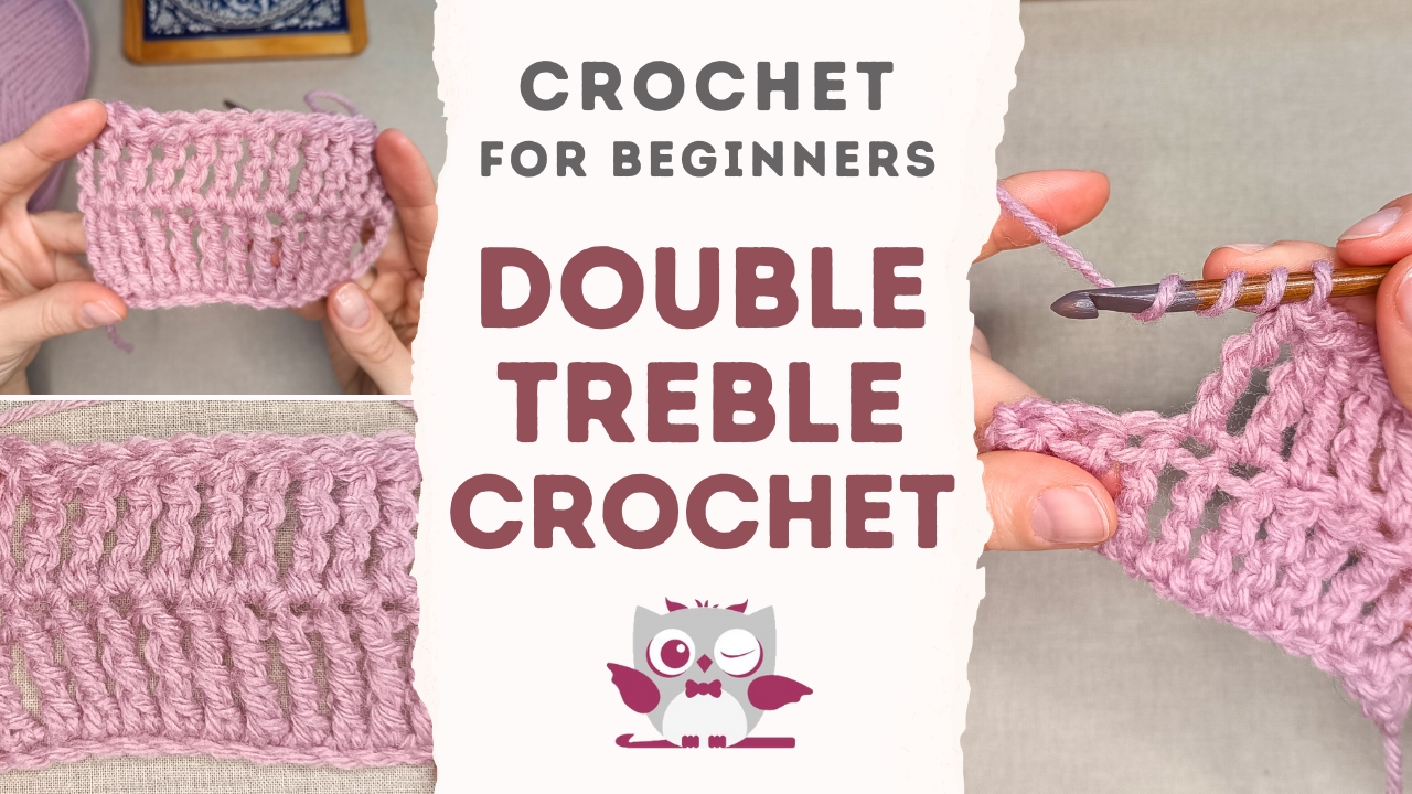 Learn the basics of double treble crochet for beginners.