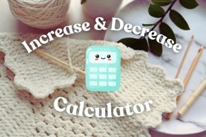 On a table filled with skeins of yarn and hooks, a cheerful calculator emoji grins beside the text "Increase & Decrease Calculator," inviting creativity.