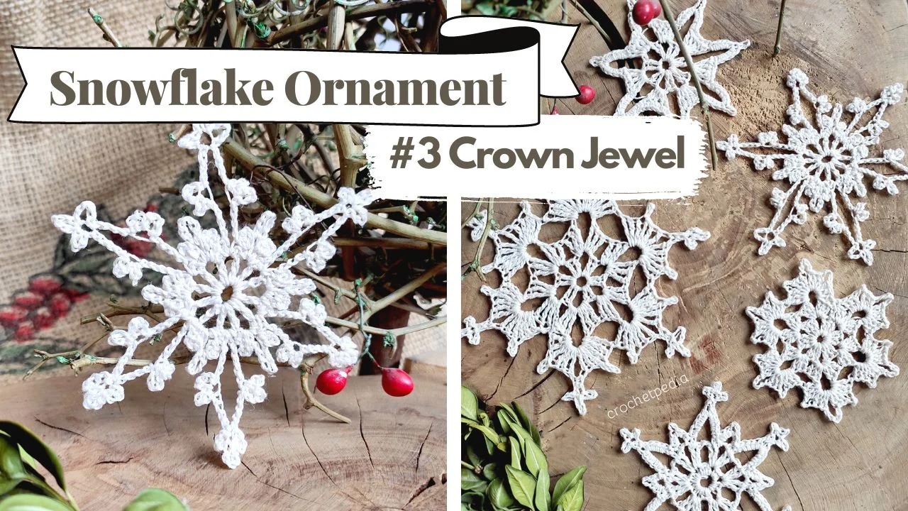 Crystal star crochet snowflake ornaments displayed on a wooden surface, with a close-up of a single intricate snowflake to the left and several shimmering others on the right. Labels read "Snowflake Ornament #3 Crown Jewel.